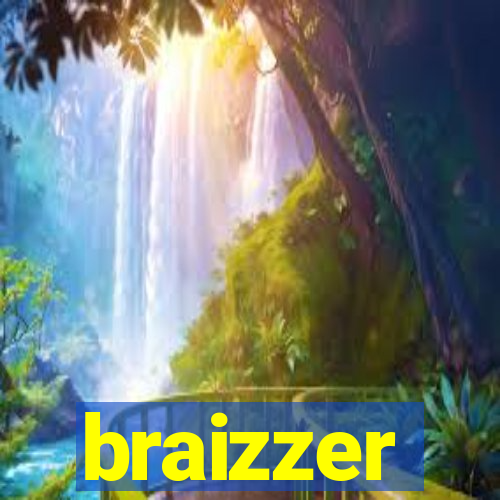 braizzer