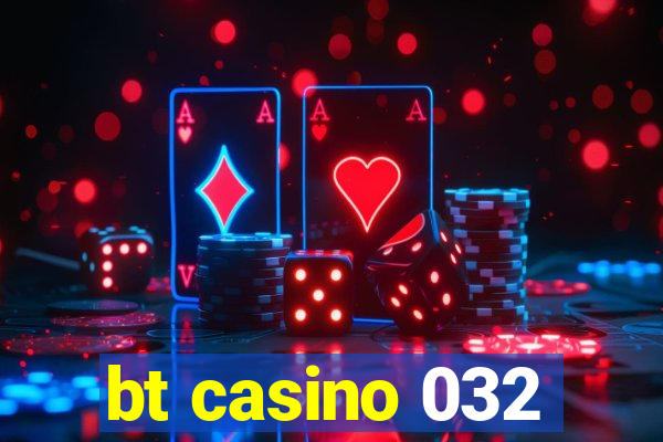 bt casino 032