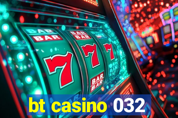 bt casino 032