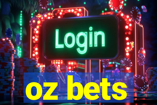 oz bets