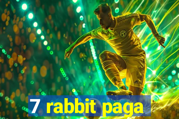 7 rabbit paga