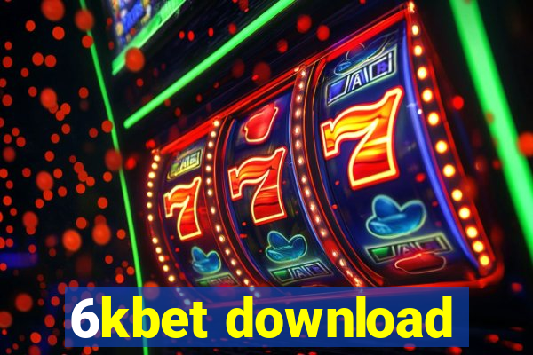 6kbet download