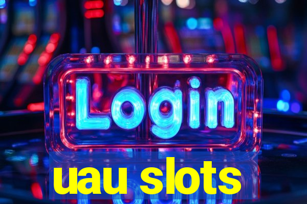 uau slots