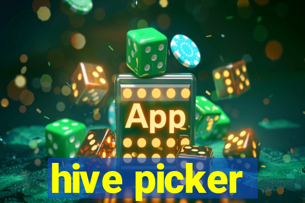 hive picker