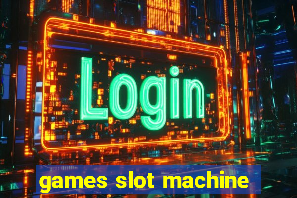 games slot machine