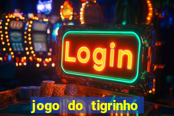 jogo do tigrinho que tá pagando agora