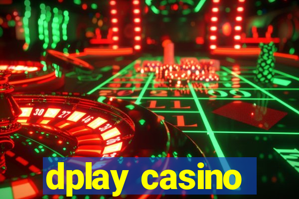 dplay casino