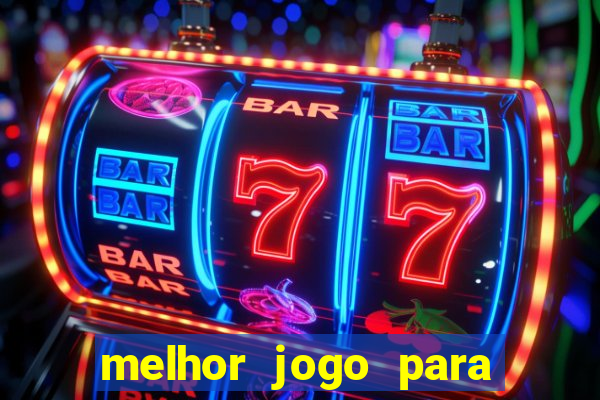 melhor jogo para ganhar dinheiro de verdade