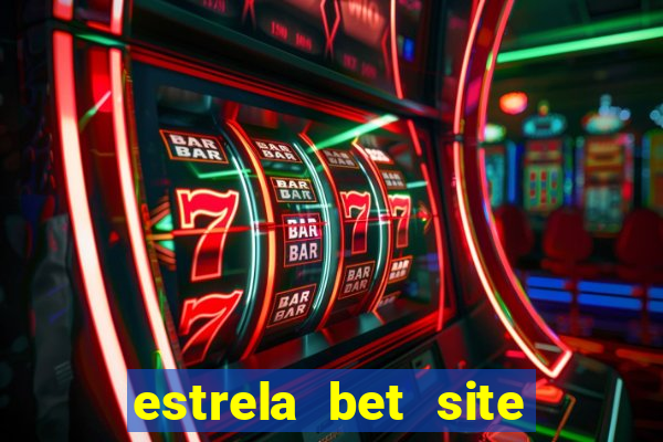 estrela bet site de aposta