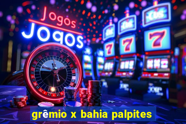 grêmio x bahia palpites