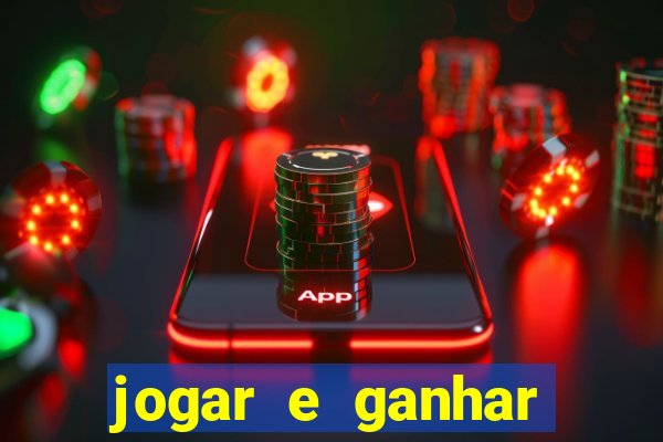 jogar e ganhar dinheiro de verdade