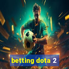 betting dota 2