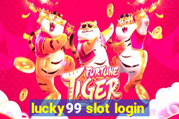 lucky99 slot login