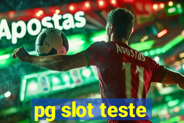 pg slot teste