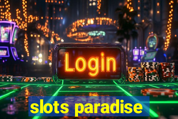 slots paradise