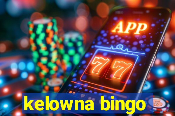 kelowna bingo