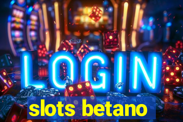 slots betano