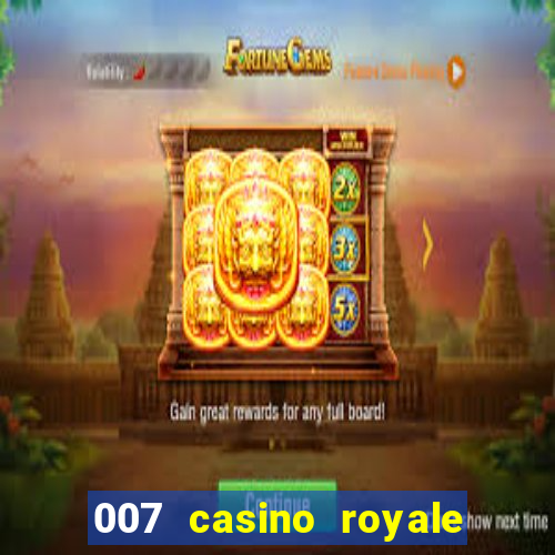 007 casino royale online dublado