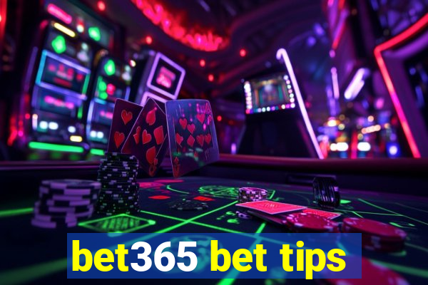 bet365 bet tips