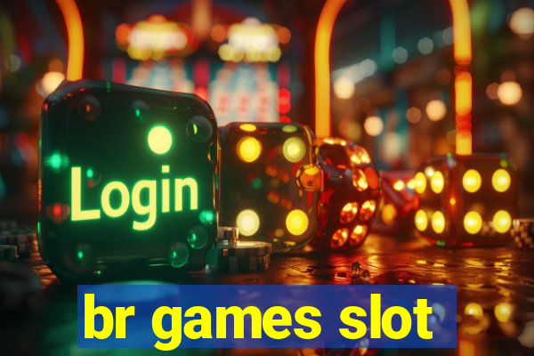 br games slot