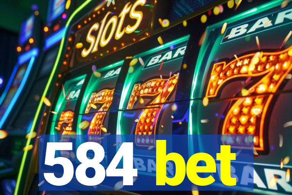 584 bet