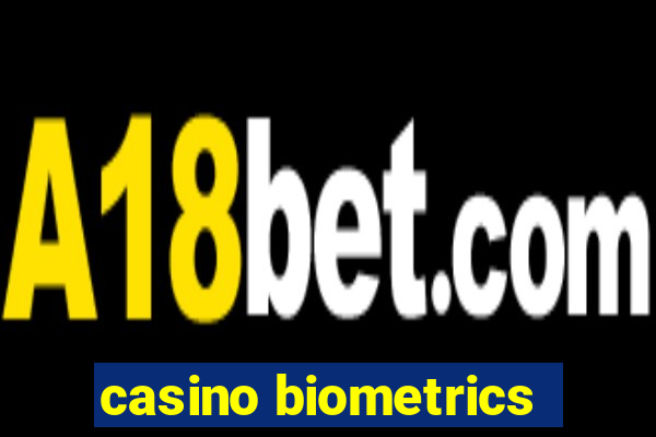 casino biometrics