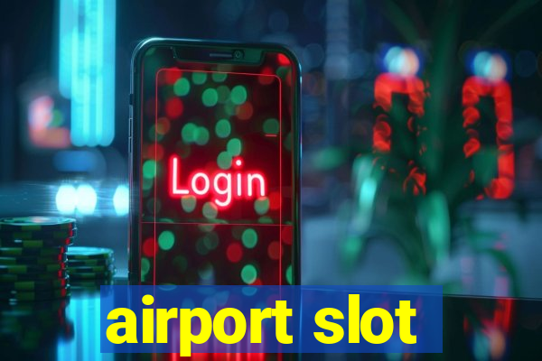 airport slot