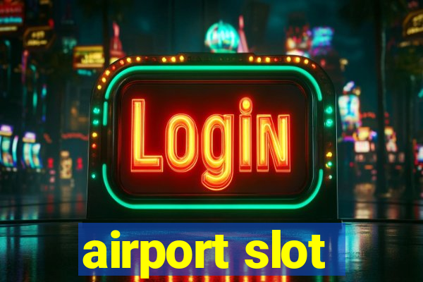 airport slot