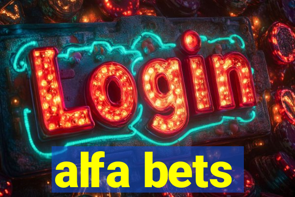 alfa bets