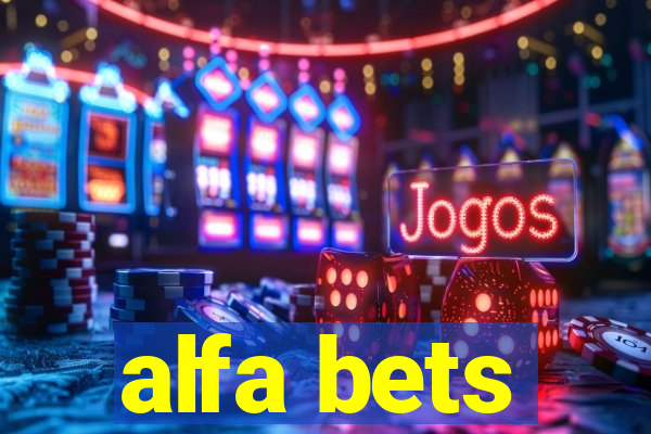 alfa bets