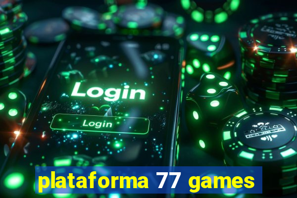 plataforma 77 games