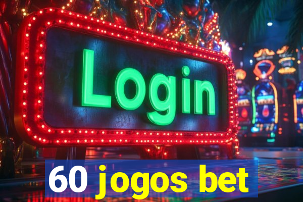 60 jogos bet