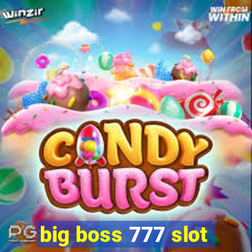 big boss 777 slot