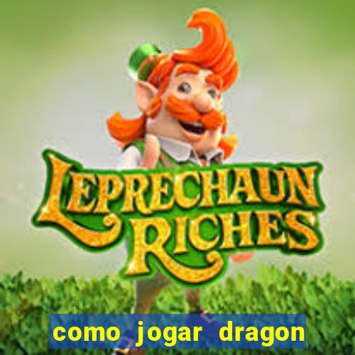 como jogar dragon tiger luck