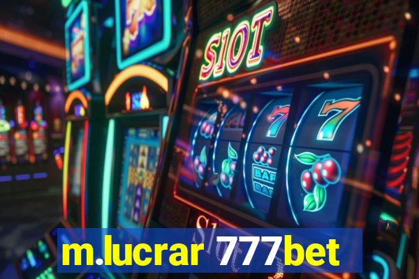 m.lucrar 777bet