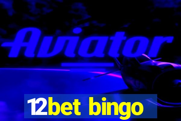 12bet bingo