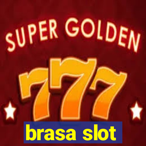 brasa slot