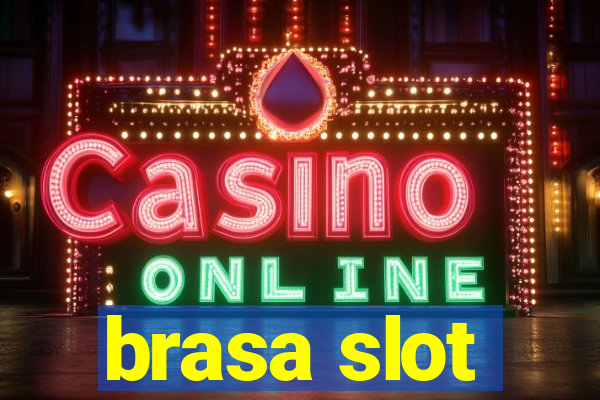 brasa slot