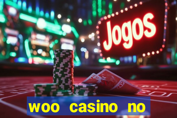 woo casino no deposit bonus 2023