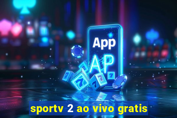 sportv 2 ao vivo gratis