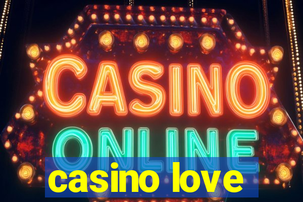 casino love