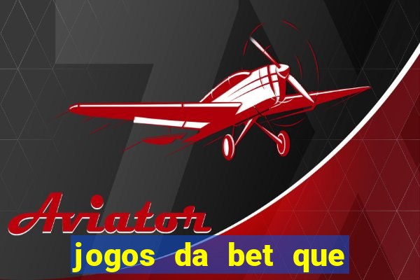 jogos da bet que da bonus no cadastro