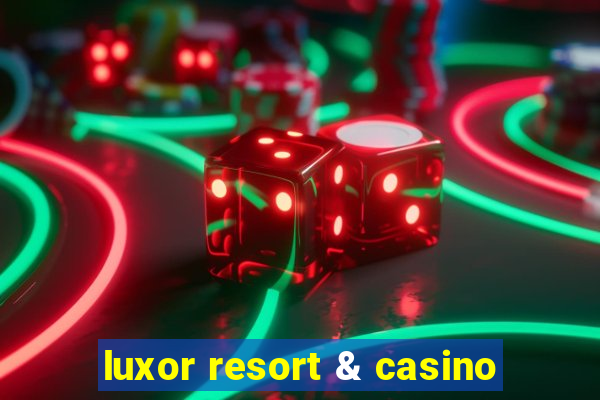 luxor resort & casino