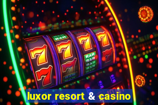 luxor resort & casino