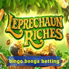 bingo bonga betting