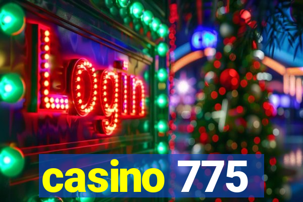 casino 775