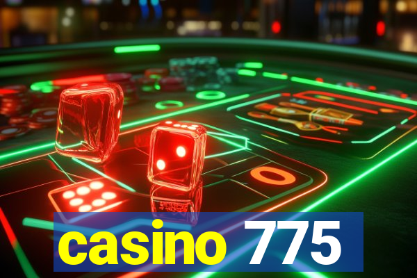 casino 775