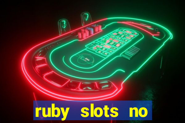 ruby slots no deposit bonus