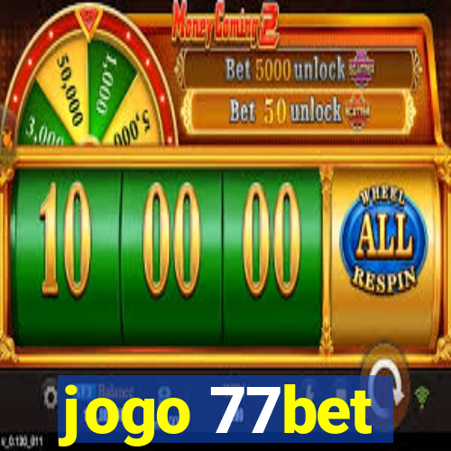 jogo 77bet