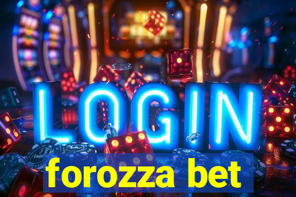 forozza bet